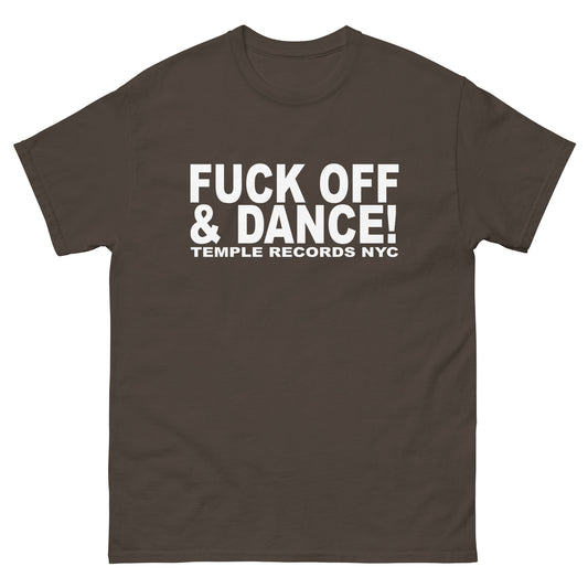 FUCK OFF & DANCE Men's classic tee - Temple Records NYC