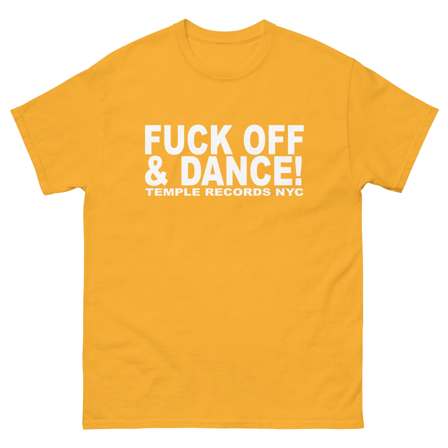 FUCK OFF & DANCE Men's classic tee - Temple Records NYC