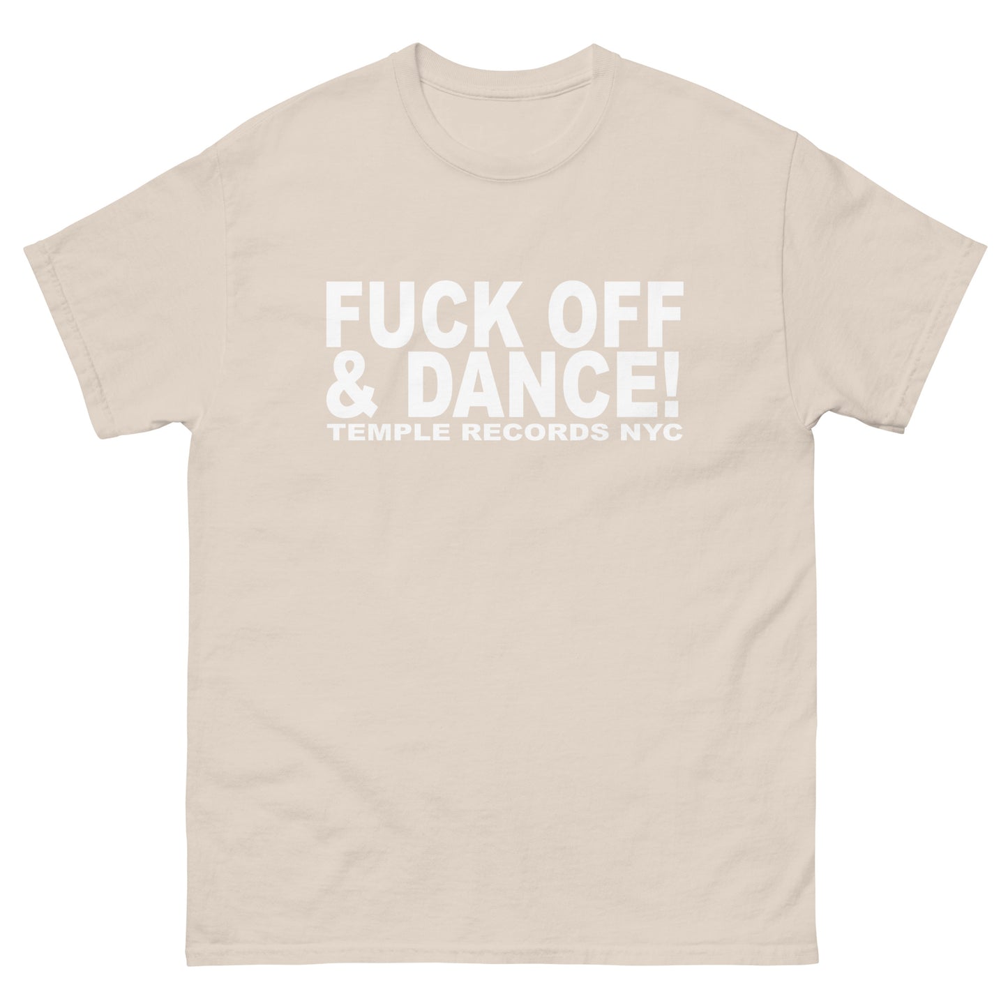 FUCK OFF & DANCE Men's classic tee - Temple Records NYC