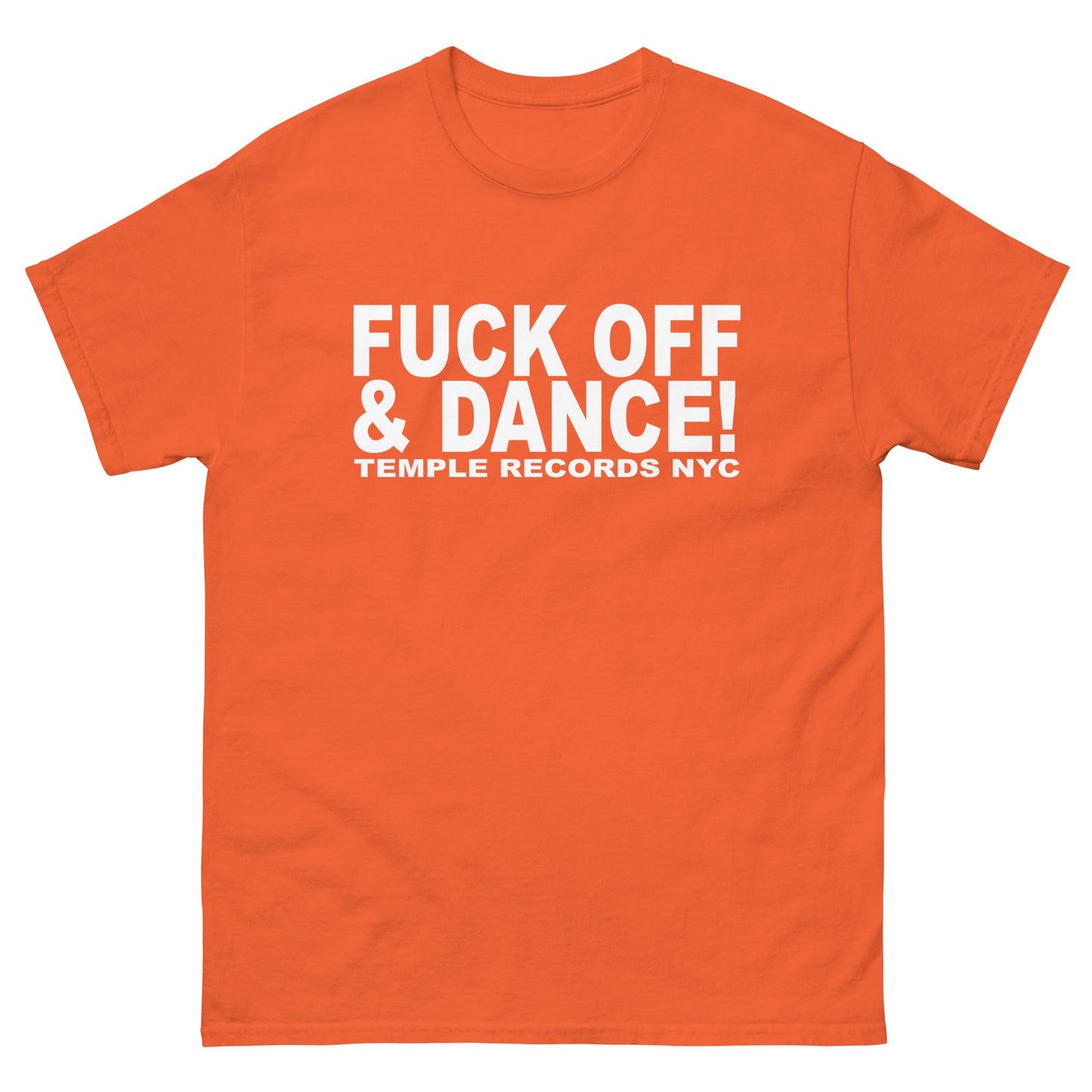 FUCK OFF & DANCE Men's classic tee - Temple Records NYC