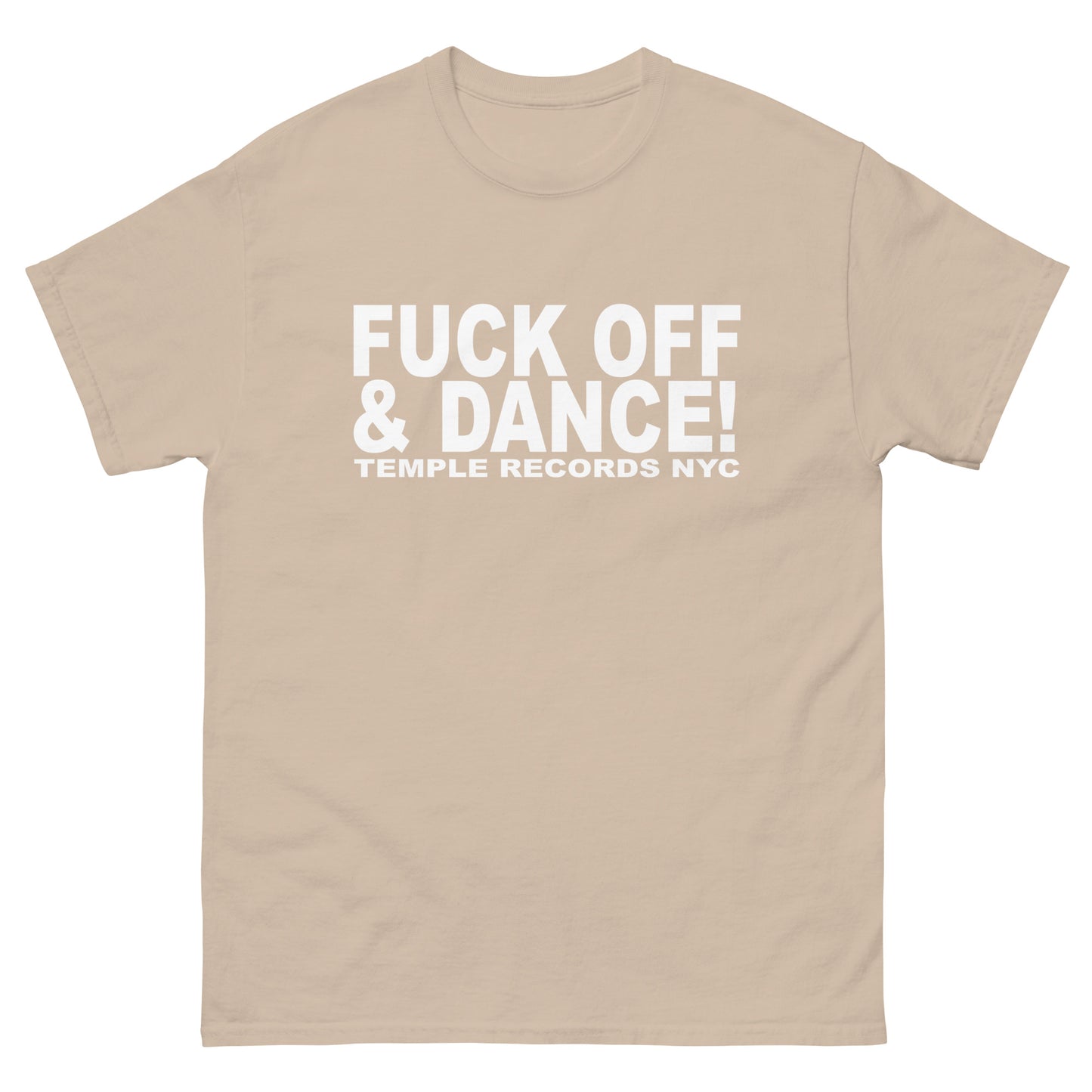FUCK OFF & DANCE Men's classic tee - Temple Records NYC