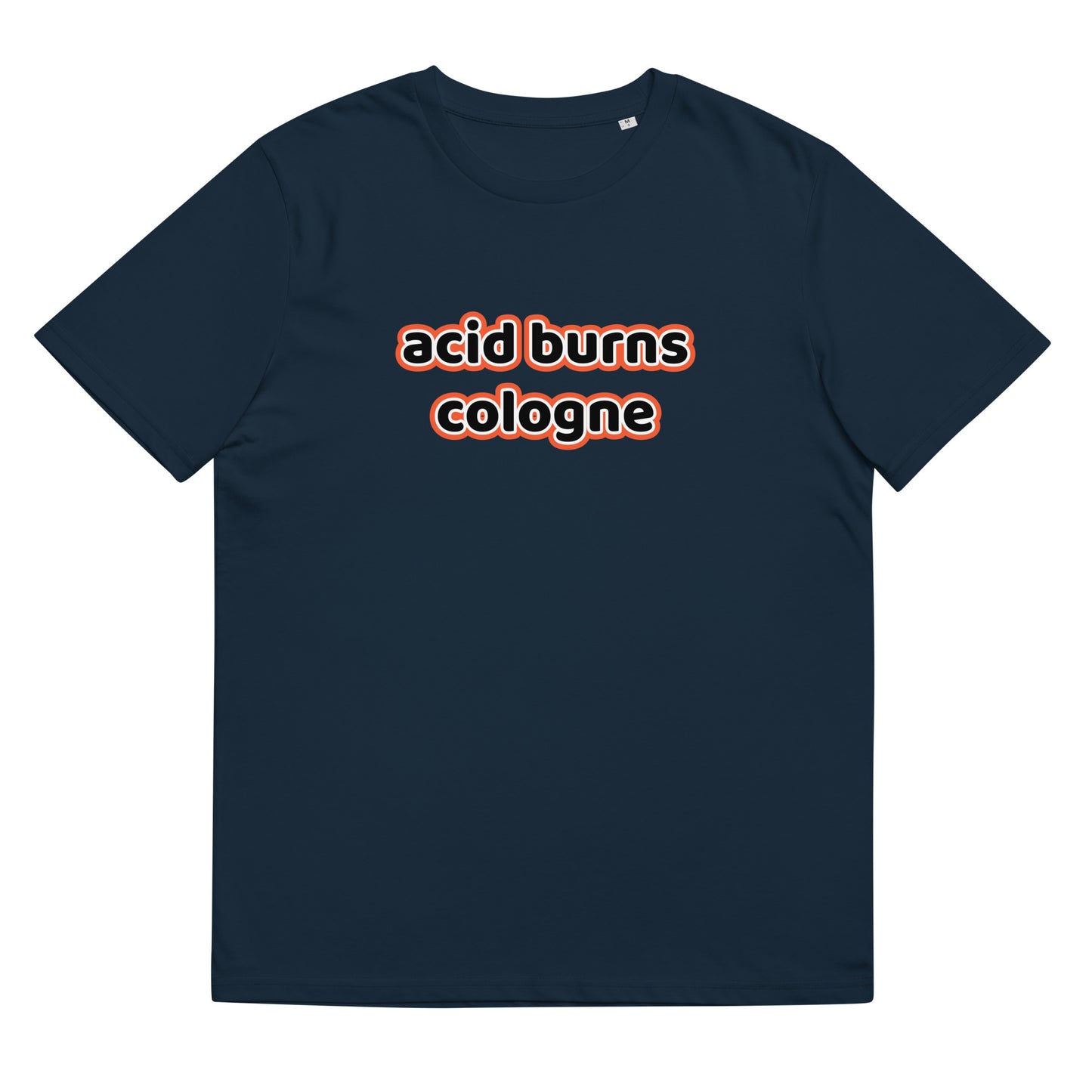 Acid Burns Cologne Unisex organic cotton t-shirt