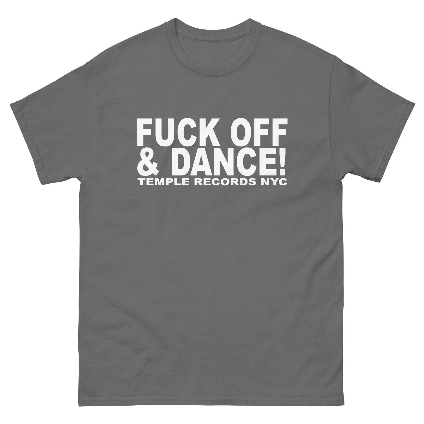 FUCK OFF & DANCE Men's classic tee - Temple Records NYC